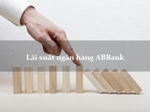 Lãi suất ngân hàng ABBank